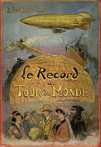Copertina illustrata da Albert Robida (1848-1926) del libro di Leon Berthault “Le record du tour du monde”, edizione Mame inizio XX secolo (1911) - Questo è un romanzo d