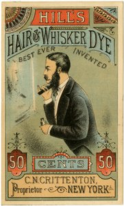 Hills Hair & Whisker Dye, Best Ever Invented, C.N. Crittenton, Proprietor, New York. Carta commerciale, recto da American School
