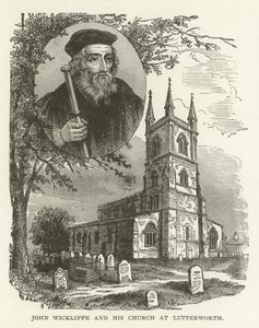 John Wickliffe e la sua Chiesa a Lutterworth