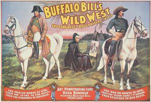 Poster per il Wild West Show di Buffalo Bill (1846-1917), con Napoleone (1769-1821) e Rosa Bonheur (1822-99) 1898 da American School