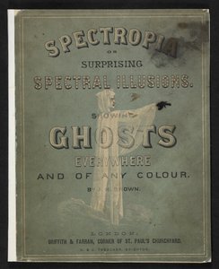 Spectropia o sorprendenti illusioni spettrali, di J.H. Brown da American School