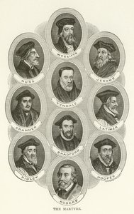 I Martiri, Wycliffe, Huss, Jerome, Tyndale, Cranmer, Latimer, Bradford, Ridley, Hooper, Rogers
