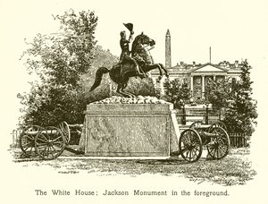 La Casa Bianca; Monumento a Jackson in primo piano