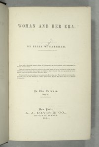 Frontespizio di Women and Her Era di Eliza Wood Farnham (1815-64) pubblicato a New York, 1864