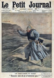 Prima Guerra Mondiale 1914-1918. Le delusioni del Kaiser: Un altro dove non entrerò! Guglielmo II di Germania (1859-1941) arrabbiato per non essere riuscito a prendere Verdun nella battaglia. In "Le Petite Journal", 4/06/1916. Collezione privata da Anonymous Anonymous