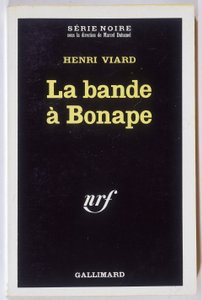 La banda a Bonape. Romanzo di Henri Viard, coll. Serie Noire NRF, Gallimard da Anonymous Anonymous