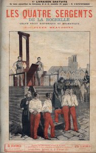 Les Quatre Sergeants (Jean Francois Bories, Jean Joseph Pommier, Marius Claude Raoulx e Charles Goubin) de La Rochelle conduits à l
