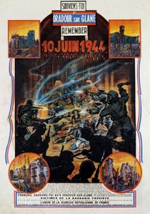 Seconda Guerra Mondiale: poster commemorativo del massacro di Oradour-sur-Glane (Oradour sur Glane) nell