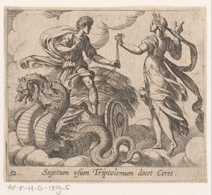 Triptolemo riceve il carro di Cerere (Segetum vsum Triptolemum docet Ceres, serie Metamorphoseon sive transformationum, Metamorfosi di Ovidio) da Antonio Tempesta