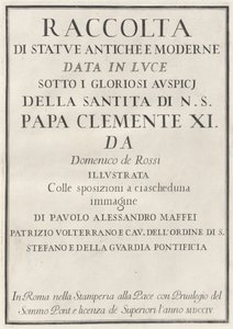 Raccolta di Statue Antiche e Moderne da Domenico de Rossi, Paolo Alessandro Maffei
