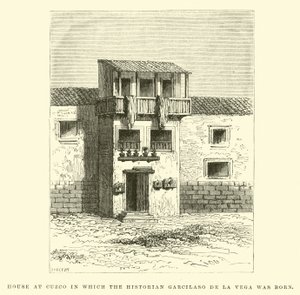 Casa a Cuzco in cui nacque lo storico Garcilaso de la Vega da Edouard Riou