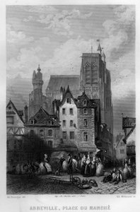 Piazza del mercato della città di Abbeville, Somme, Piccardia, Francia. Incisione di Willmann in "La Francia antica e moderna" di Jean-Bernard Mary-Lafon da Edouard Willmann