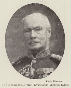 Il defunto Generale Sir H Lynedoch Gardiner, KCB