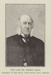 Il defunto signor Robert Leeds, presidente della Royal Agricultural Hall Company da English Photographer