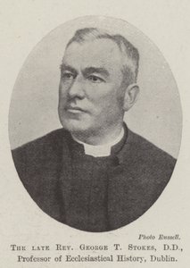 Il defunto reverendo George T Stokes, DD, professore di storia ecclesiastica, Dublino da English Photographer