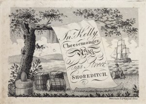 Pubblicità per John Kelly, venditore di formaggi, 98 High Street, Shoreditch, Londra da English School