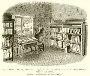Biblioteca Incatenata, fondata nel 1598, nella Stanza sopra il Portico della Chiesa Parrocchiale di Grantham da English School