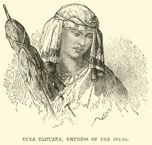 Coya Cahuana, Imperatrice degli Incas