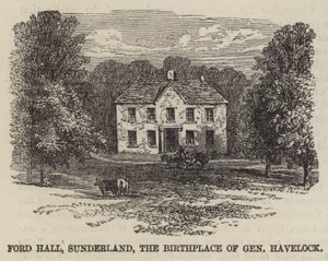 Ford Hall, Sunderland, il luogo di nascita del generale Havelock