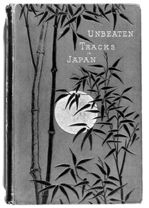 Copertina di Unbeaten Tracks in Japan di Isabella Bird (1831-1904) prima edizione, pubblicata da John Murray, 1880 da English School