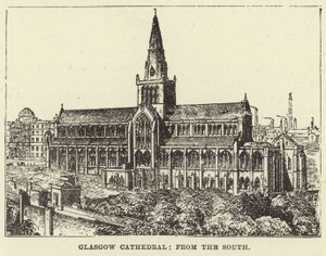 Cattedrale di Glasgow, da sud da English School
