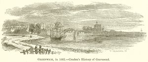 Greenwich, nel 1662.--Crudens History of Gravesend da English School