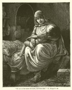 Si sedette sulle sue ginocchia fino a mezzogiorno, e poi morì, II, Re, iv, 20 da English School