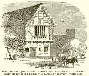 Casa del XV secolo in cui si dice che il re Riccardo abbia dormito la notte prima della battaglia di Bosworth Field, 1485