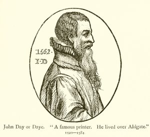 John Day o Daye, un famoso stampatore, viveva sopra Aldgate