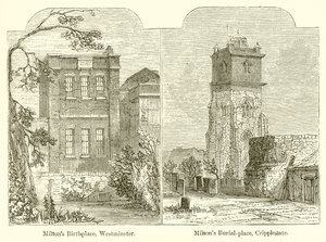 Luogo di nascita di Milton, Westminster. Luogo di sepoltura di Milton, Cripplegate