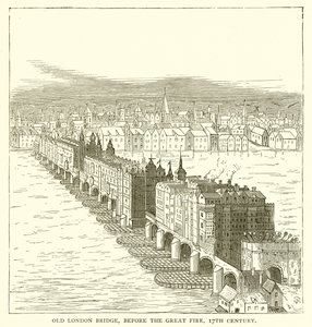 Vecchio Ponte di Londra, prima del Grande Incendio, XVII Secolo da English School