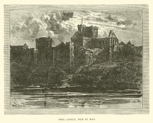 Castello di Peel, Isola di Man