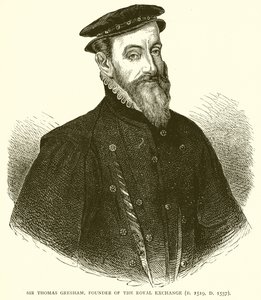 Sir Thomas Gresham, fondatore della Royal Exchange (nato nel 1519, morto nel 1557) da English School