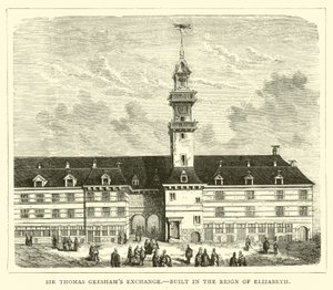 La Borsa di Sir Thomas Gresham, costruita durante il regno di Elisabetta da English School
