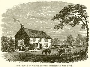 La Casa in cui è Nato George Stephenson