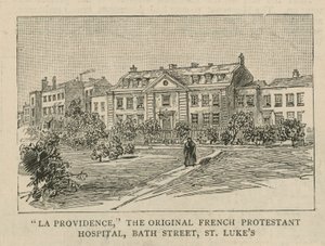 Gli Ugonotti in Inghilterra: La Providence, il primo Ospedale Protestante Francese, Bath Street, St Lukes da English School