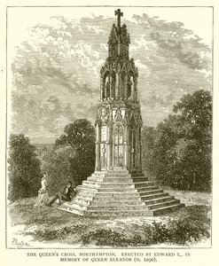 La Croce della Regina, Northampton. Eretto da Edoardo I in memoria della regina Eleonora (morta nel 1290) da English School