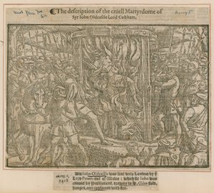 Descrizione del crudele martirio di Sir John Oldcastle Lord Cobham da English School