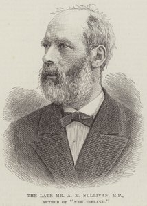 Il defunto signor A M Sullivan, MP, autore di "New Ireland" da English School