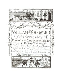 William Woodward, Nightman, Carman e Spazzacamino, No. 1 Mary-Le-Bone Passage, Wells Street, Oxford Market, Londra