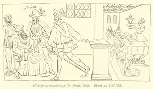 Wolsey consegna il Gran Sigillo