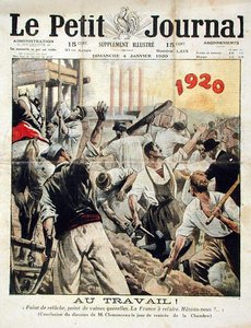 Al lavoro! Nessun riposo, nessuna discussione. La Francia deve essere ricostruita. Sbrigati!, fine del discorso di Georges Clemenceau alla Camera dei Deputati, da Le Petit Journal, 4 gennaio 1920