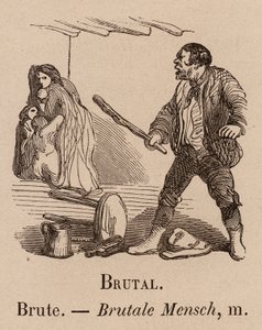 Le Vocabulaire Illustre: Brutal; Brute; Brutale Mensch (incisione) da European School