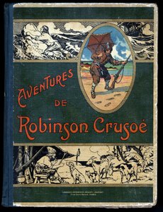 Copertina del libro Robinson Crusoe: Illustrazione di Felician MYRBACH MYRBACH RHEINFELD (1853-1940) per il libro di Daniel Defoe Robinson Crusoe. Bibliothèque de la Jeunesse et de l