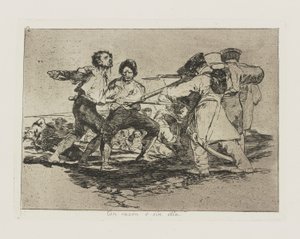 Con ragione? senza di essa., tav. 2 dalla serie Los desastres de la guerra (I disastri della guerra) da Francisco de Goya