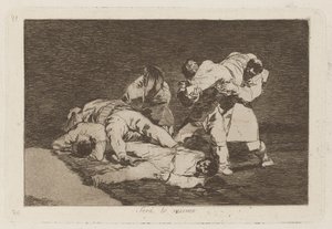 Serà lo stesso, Tavola 21 da Los desastres de la guerra da Francisco de Goya