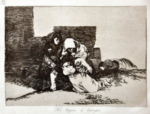 I disastri della guerra: Arrivano troppo tardi da Francisco Jose de Goya y Lucientes