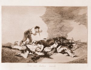 I disastri della guerra: Ecco perché sei nato (incisione da disegno preparatorio) da Francisco de Goya