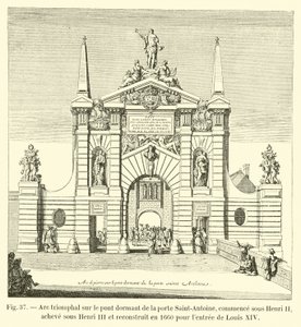 Arco trionfale sul ponte dormiente della porta Saint-Antoine, iniziato sotto Enrico II, completato sotto Enrico III e ricostruito nel 1660 per l