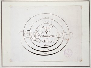 Calligrafia: Pezzo manoscritto datato 1670 di Jean Baptiste Alais de Beaulieu fils, "Cahier manuscrit d